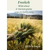 KNYGA Ruth Nieman Freekeh, Wild Wheat &amp; Ancient Grains