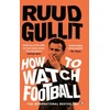 KNYGA Ruud Gullit How To Watch Football
