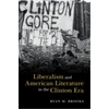 KNYGA Ryan M Brooks Liberalism and American Literature in the Clinton Era