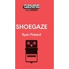 KNYGA Ryan Pinkard Shoegaze