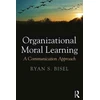 KNYGA Ryan S Bisel Organizational Moral Learning
