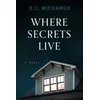 KNYGA S C Richards Where Secrets Live