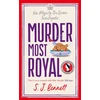 KNYGA S J Bennett Murder Most Royal