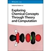 KNYGA S Liu Exploring Chemical Concepts Through Theory and Computation