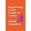 KNYGA Sabah Choudrey Supporting Trans People of Colour