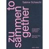 KNYGA Sabine Schaschl Zusammen / Together (Bilingual edition)
