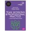 KNYGA Safina Bibi Team Working and Professional Practice for Nursing Associates