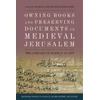 KNYGA Said Aljoumani Owning Books and Preserving Documents in Medieval Jerusalem