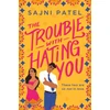 KNYGA Sajni Patel The Trouble with Hating You