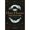 KNYGA Sally Hinchcliffe Hare House, A Gothic, Atmospheric Modern-day Tale of Witchcraft