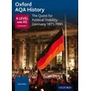 KNYGA Sally Waller Oxford AQA History for A Level: The Quest for Political Stability: Germany 1871-1991