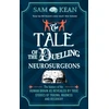 KNYGA Sam Kean Tale of the Duelling Neurosurgeons