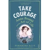 KNYGA Samantha Ellis Take Courage, Anne Bronte and the Art of Life
