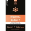 KNYGA Samuel G Parkison Irresistible Beauty