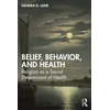KNYGA Sandra D Lane Belief, Behavior, and Health