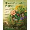 KNYGA Sandra Kynes Magical Faery Plants