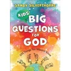 KNYGA Sandy Silverthorne Kids` Big Questions for God – 101 Things You Want to Know