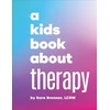 KNYGA Sara Brenner A Kids Book About Therapy