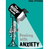 KNYGA Sara Stevens Kids' Guide: Dealing with Anxiety