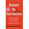 KNYGA Sarah Davies Raised by Narcissists, How to Handle Your Difficult, Toxic and Abusive Parents