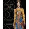KNYGA Sarah E. Braddock Clarke Byzantine Silk on the Silk Roads