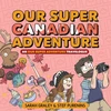 KNYGA Sarah Graley Our Super Canadian Adventure
