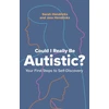 KNYGA Sarah Hendrickx Could I Really Be Autistic?, Your First Steps to Self-Discovery