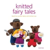 KNYGA Sarah Keen Knitted Fairy Tales