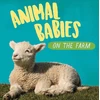 KNYGA Sarah Ridley Animal Babies: On the Farm