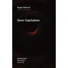 KNYGA Sayak Valencia Gore Capitalism