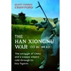 KNYGA Scott Crawford The Han-Xiongnu War, 133 BC–89 AD
