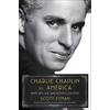 KNYGA Scott Eyman Charlie Chaplin vs. America