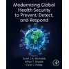 KNYGA Scott Jn Mcnabb Modernizing Global Health Security to Prevent, Detect, and Respond
