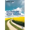 KNYGA Michael J. (Consultant Psychologist, UK) Scott Moving On After Trauma