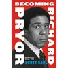 KNYGA Scott Saul Becoming Richard Pryor
