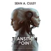 KNYGA Sean A Culey Transition Point: From Steam to the Singularity
