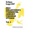 KNYGA Selma Lagerlof Nils Holgersson's Wonderful Journey Through Sweden: Volume 1