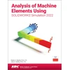 KNYGA Shahin Nudehi Analysis of Machine Elements Using SOLIDWORKS Simulation 2022