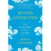KNYGA Shaila Catherine Beyond Distraction