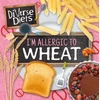 KNYGA Shalini Vallepur; Dan Scase I'm Allergic to Wheat
