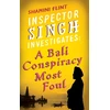 KNYGA Shamini Flint Inspector Singh Investigates: A Bali Conspiracy Most Foul