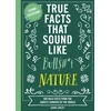 KNYGA Shane Carley True Facts That Sound Like Bull$#*t: Nature