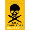 KNYGA Shane Kuhn Kill Your Boss