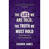 KNYGA Sharon James Lies We are Told, the Truth We Must Hold