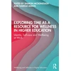 KNYGA Sharon Mcdonough Exploring Time as a Resource for Wellness in Higher Education