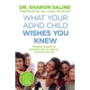 KNYGA Sharon Saline What Your ADHD Child Wishes You Knew