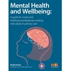 KNYGA Sheila Hardy Mental Health and Wellbeing: A guide for nurses and healthcare professionals working with adults in primary care