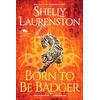 KNYGA Shelly Laurenston Born to Be Badger