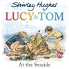 KNYGA Shirley Hughes Lucy and Tom at the Seaside