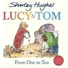 KNYGA Shirley Hughes Lucy & Tom: From One to Ten